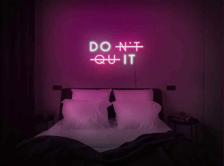 Don't Quit Neon Sign - NLA 104