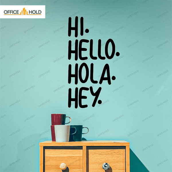 Hi Hello Hola Hey Multi-Language Wall Art for office decor - OWD-079