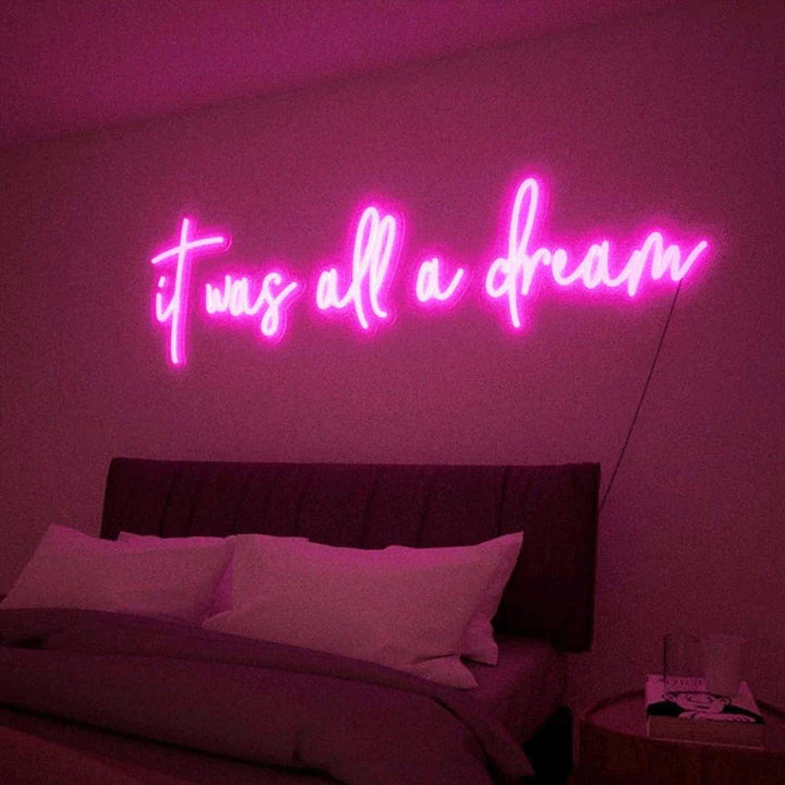 IT WAS ALL A DREAM NEON LIGHT - NLA 115