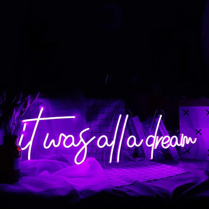 IT WAS ALL A DREAM NEON LIGHT - NLA 115